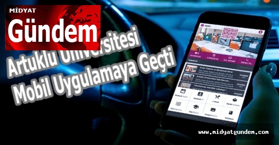 Artuklu Üniversitesi Mobil Uygulamaya geçti