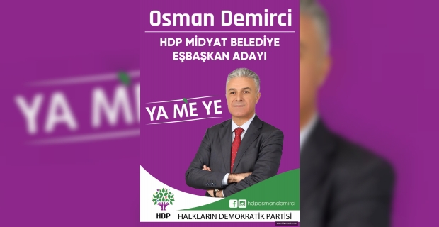 HDP’niin Midyat Belediye eş Başkan adayı Osman Demirci
