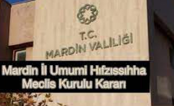 Mardin İl Umumi Hıfzıssıhha Meclis Kurulu 02.09.2021 tarihli Kararı
