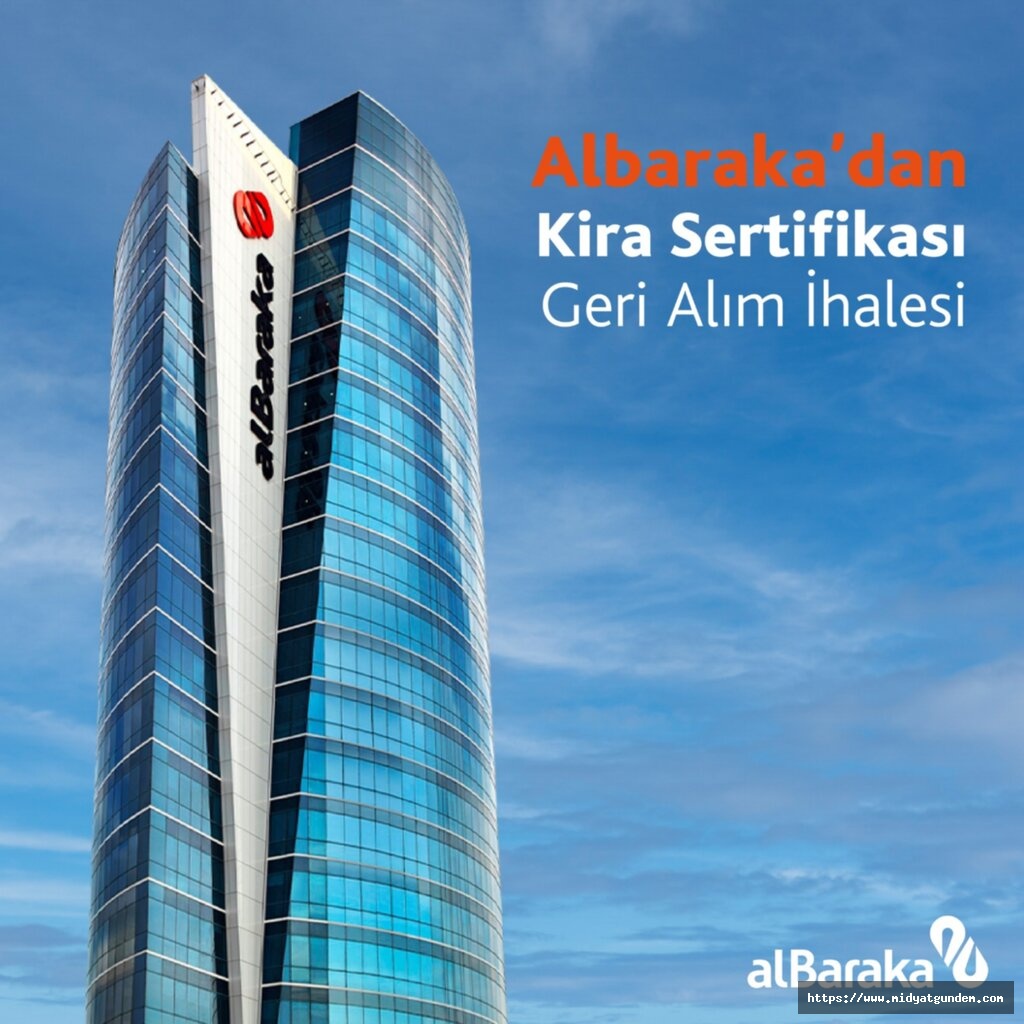 Albaraka Türk, Yurtdışında İhraç Ettiği 250 Milyon Dolar Tutarlı Kira Sertifikası İçin Geri Alım İhalesi Yapacağını Duyurdu